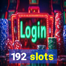 192 slots